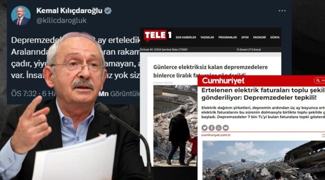 Kılıçdaroğlu ve medyasından “Depremzedelerin elektrik faturaları” üzerinden berbat iftira